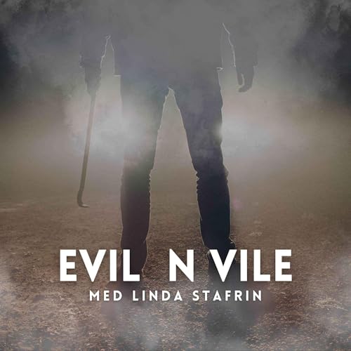 Evil n Vile by Linda Stafrin