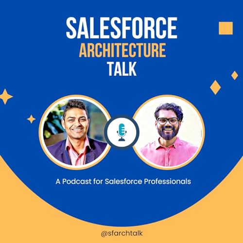 Salesforce Architecture Talk by Salesforce Architecture Talk