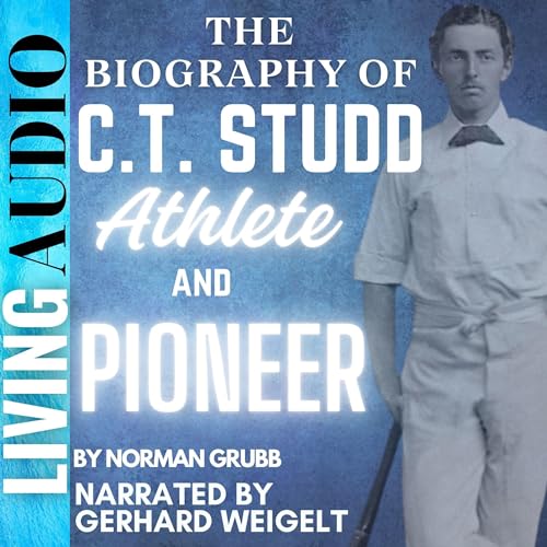 The Biography of C.T. Studd