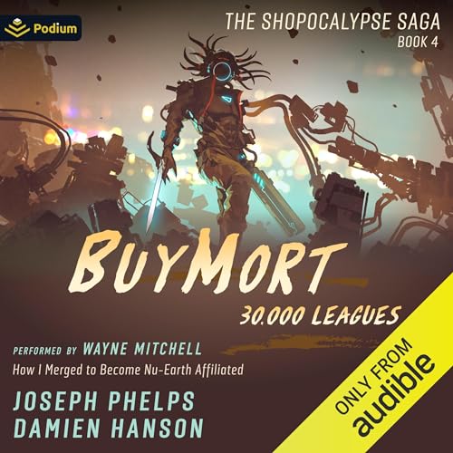 BuyMort: 30,000 Leagues: How I Merged to Become Nu-Earth Affiliated