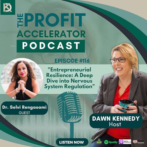 116. "Entrepreneurial Resilience: A Deep Dive into Nervous System Regulation" with Dr. Selvi Rengasami by Unknown