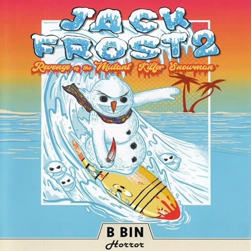 Jack Frost 2: The Revenge of the Mutant Killer Snowman