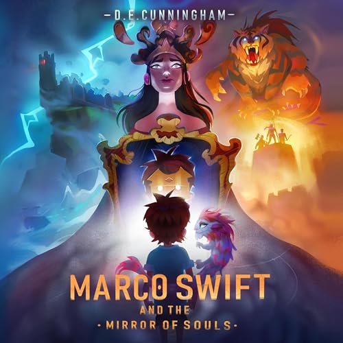 Marco Swift and the Mirror of Souls by D. E. Cunningham