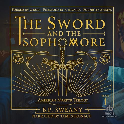 The Sword and the Sophomore by B.P. Sweany