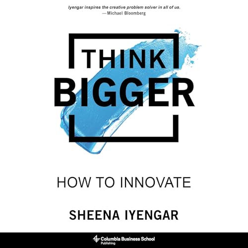 Think Bigger by Sheena Iyengar