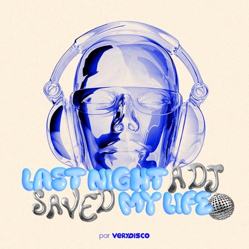 Last Night A DJ Saved My Life by Very Disco