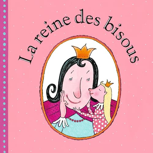 La reine des bisous by Kristien Aertssen