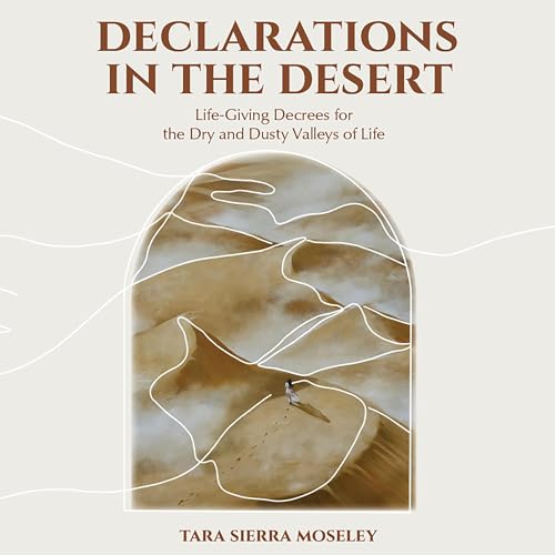 Declarations in the Desert by Tara Moseley