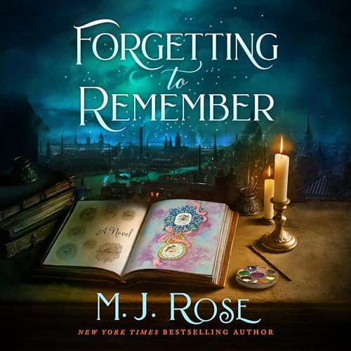 Forgetting to Remember by M. J. Rose