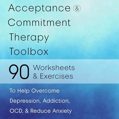 Acceptance and Commitment Therapy Toolbox by Calvin Caufield