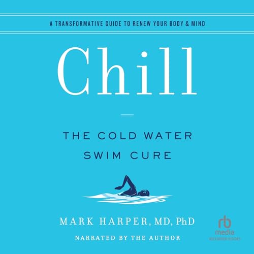 Chill by Dr. Mark Harper MD PhD