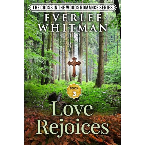 Love Rejoices by Everlee Whitman