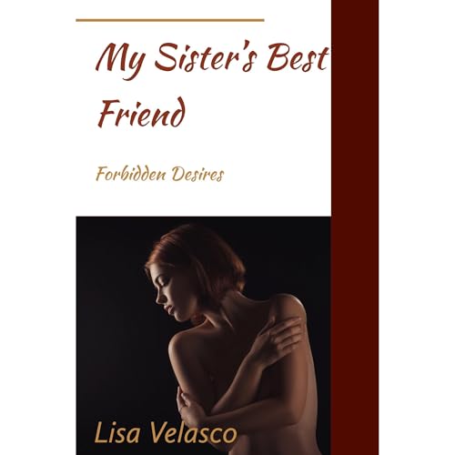 My Sister's Best Friend by Lisa Velasco