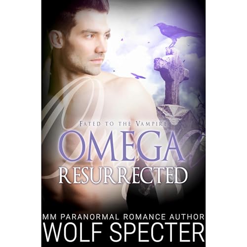 Omega Resurrected - Fated to the Vampire