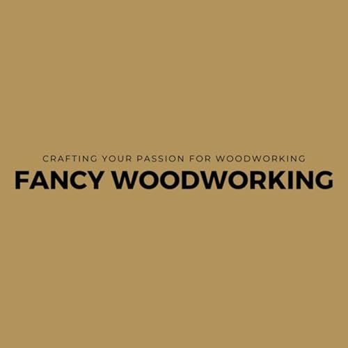 Fancy Woodworking