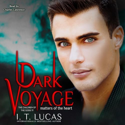 Dark Voyage Matters of the Heart by I. T. Lucas