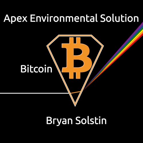 Apex Environmental Solution: Bitcoin by Bryan Solstin