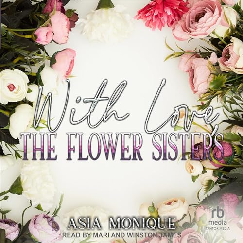 With Love, The Flower Sisters