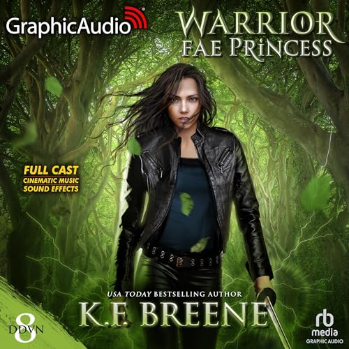 Warrior Fae Princess (Dramatized Adaptation) by K.F. Breene