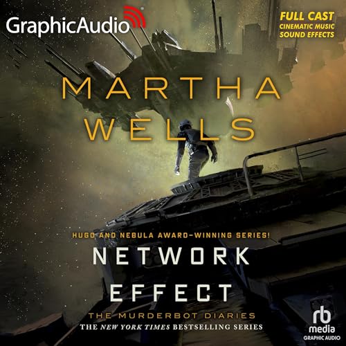 Network Effect (Dramatized Adaptation) by Martha Wells