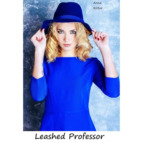 Leashed Professor by Anna Ritter