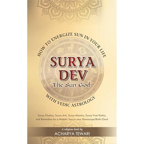 SURYA DEV (THE SUN GOD): Energize SUN in your life with Vedic Astrology