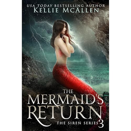The Mermaid's Return: A Reverse Harem Romance by Kellie McAllen