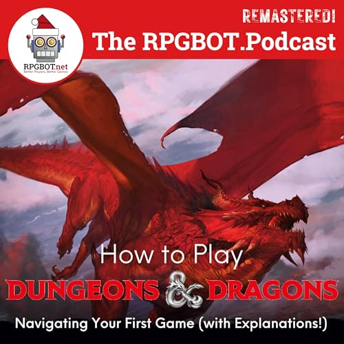 Part II: How to Play Dungeons and Dragons (Remastered!) Navigating Your First Game (with Explanations); by Unknown