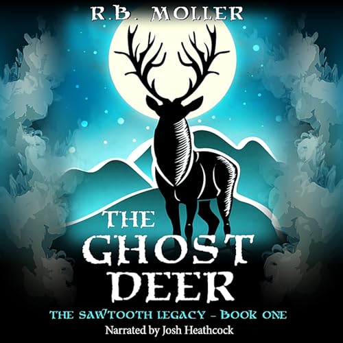 The Ghost Deer by R.B. Moller