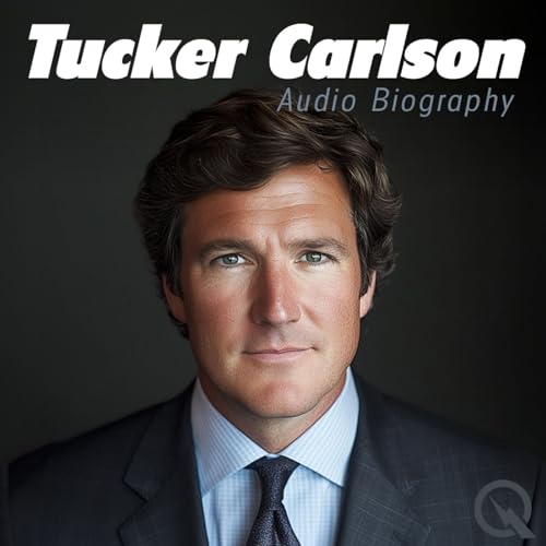Tucker Carlson - Audio Biography