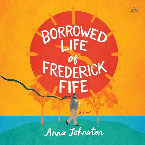 The Borrowed Life of Frederick Fife