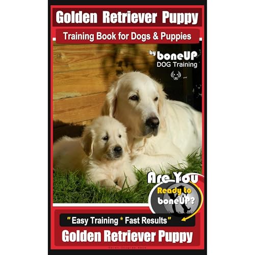 Golden Retriever Puppy Training Book for Dogs and Puppies by Bone Up Dog Training