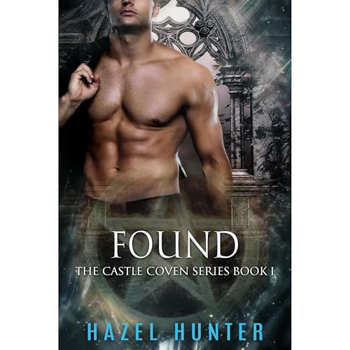 Found (Book 1 of Castle Coven) by Hazel Hunter