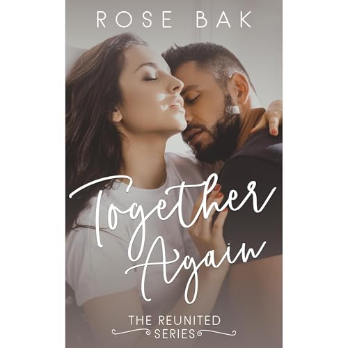 Together Again by Rose Bak
