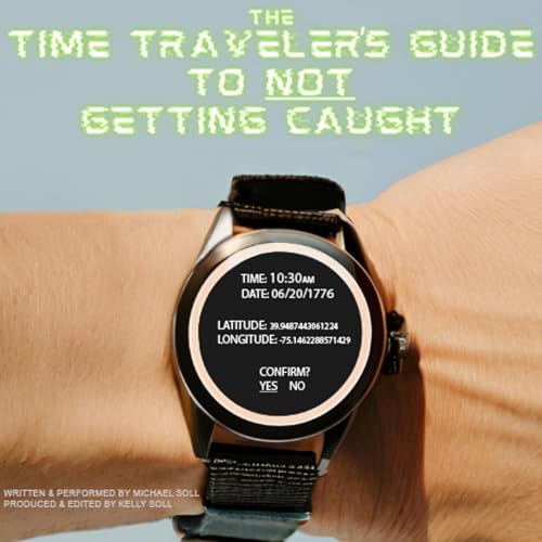 The Time Traveler's Guide to NOT Getting Caught by The Time Traveler's Guide to NOT Getting Caught