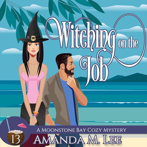 Witching on the Job by Amanda M. Lee