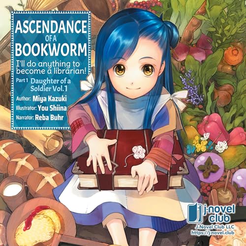 Ascendance of a Bookworm: Part 1 Volume 1 by Miya Kazuki
