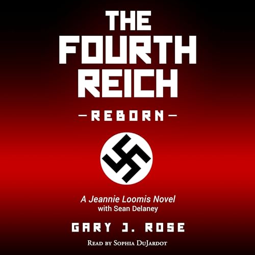 The Fourth Reich Reborn