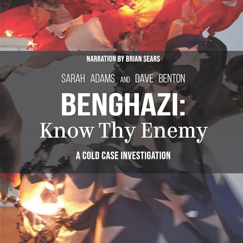 Benghazi: Know Thy Enemy