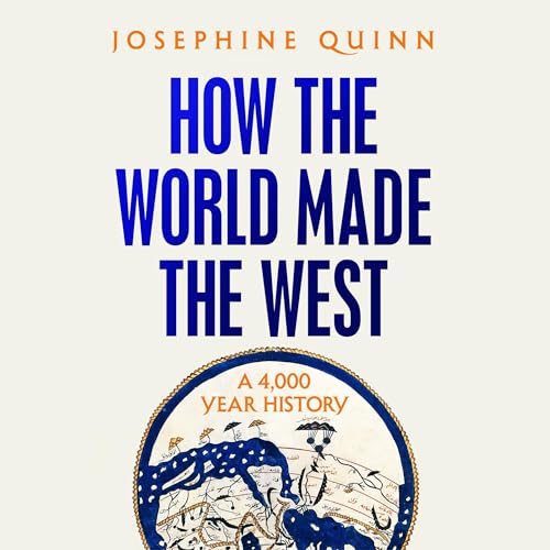 How the World Made the West