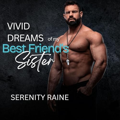 Vivid Dreams of My Best Friend's Sister