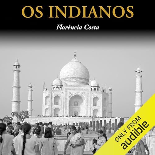 Os Indianos [The Indians]