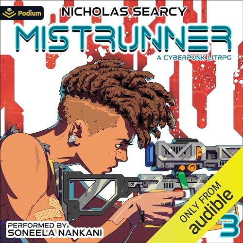 Mistrunner 3: A Cyberpunk LitRPG