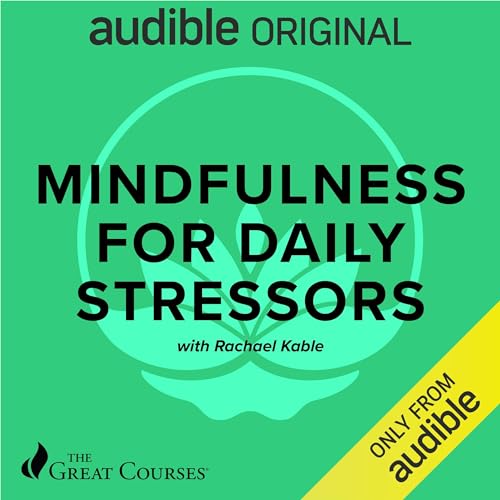 Mindfulness for Daily Stressors by Rachael Kable