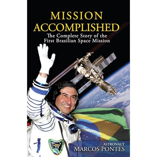 Mission Accomplished by Astronaut Marcos Pontes
