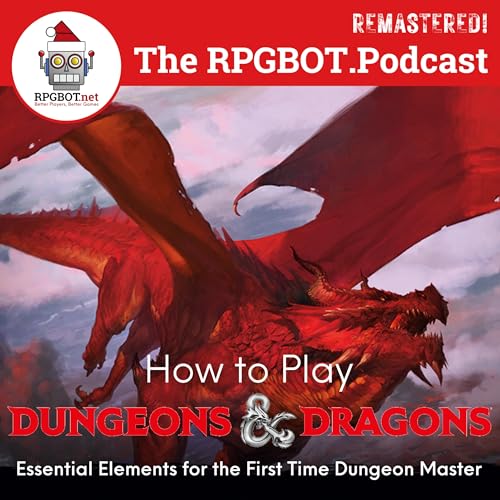 Part III: How to Play Dungeons and Dragons (Remastered!) - Essential Elements for the First Time Dungeon Master by Unknown