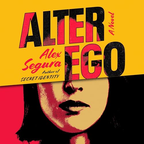 Alter Ego by Alex Segura
