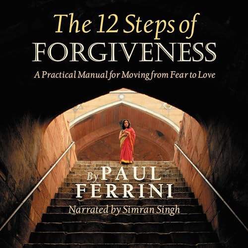 The Twelve Steps of Forgiveness