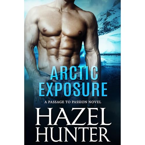Arctic Exposure by Hazel Hunter