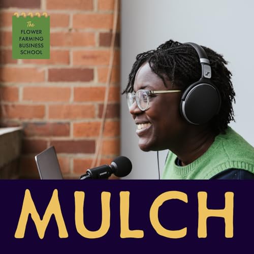 Mulch by Rebecca Aning-Brown of The Flower Farming Business School
